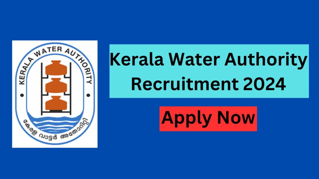 Kerala Water Authority Recruitment 2024: Apply Now for Draftsman Grade I/ Sub Engineer Posts